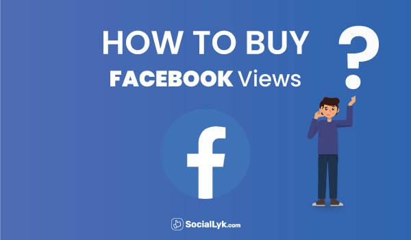 How To Buy Facebook Views?