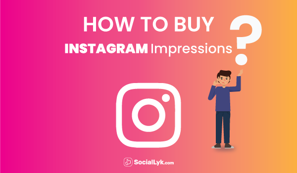 How to Buy Instagram Impressions?