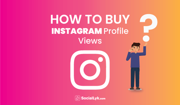 How to Buy Instagram Profile Views?