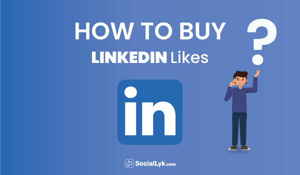 How to Buy LinkedIn Likes?
