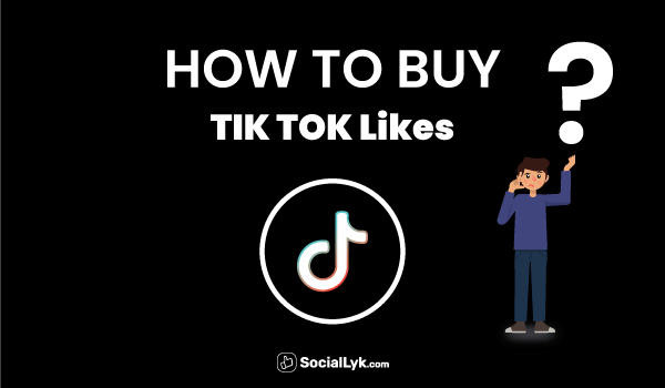 How to Buy TikTok Likes?