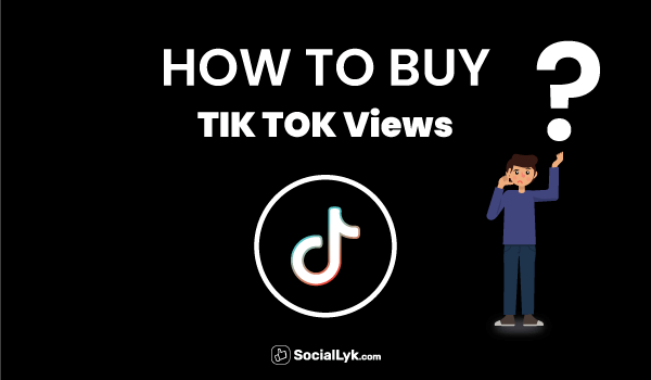How to Buy TikTok Views?