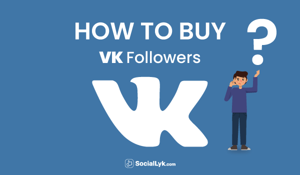 How to Buy VK Followers